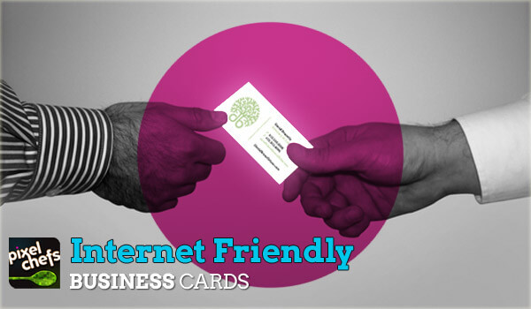 Internet Friendly Business Cards Pixelchefs